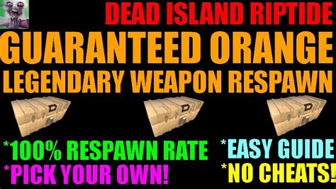 Dead Island Riptide Guaranteed Orange Weapon Location Guide | Respawning Legendary Weapons ...