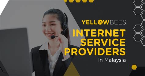 Top 10+ Best Internet Service Providers in Malaysia – Yellow Bees