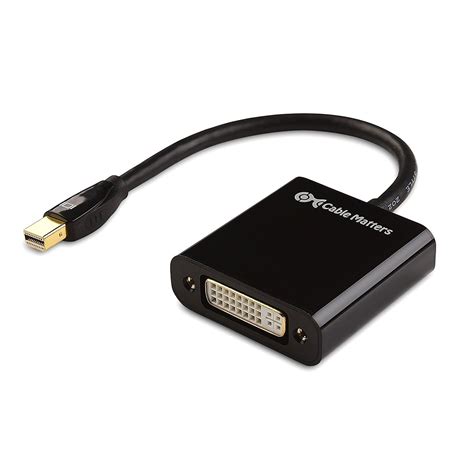 Cable Matters Mini DisplayPort to DVI Adapter (Mini DP to DVI) in Black ...