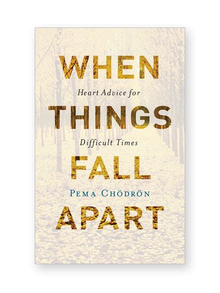 When Things Fall Apart • Book - The Pema Chodron Foundation