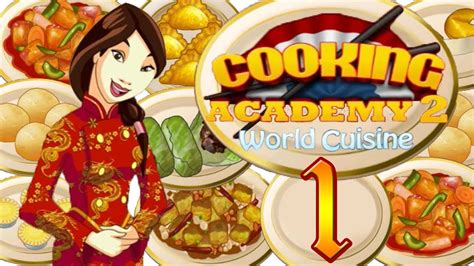 Cooking Academy 2 World Cuisine - Chinese Restaurant #1 - YouTube