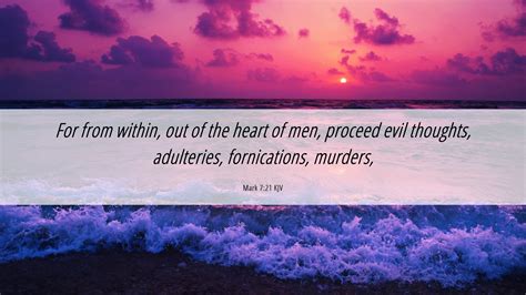 Mark 7:21 KJV Desktop Wallpaper - For from within, out of the heart of men, proceed