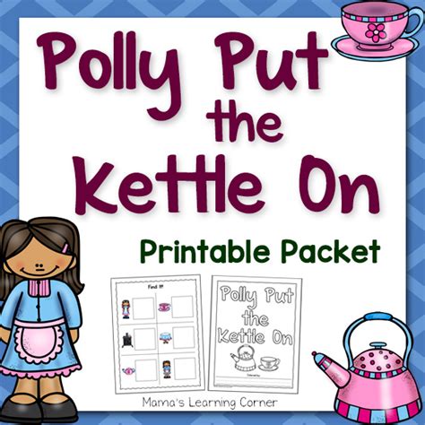 Polly Put the Kettle On Nursery Rhyme Packet - Mamas Learning Corner