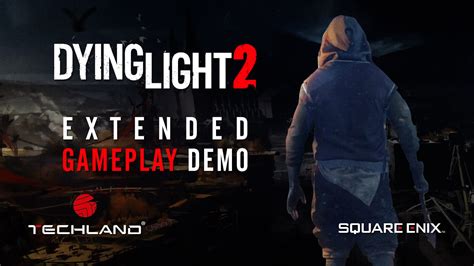 Dying Light 2 Extended Gameplay Demo