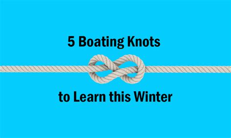 First Mate Controls: 5 Boating Knots to Learn this Winter