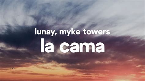 Lunay, Myke Towers – La Cama (Letra/Lyrics) - YouTube