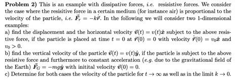 Solved This is an example with dissipative forces, i.e. | Chegg.com