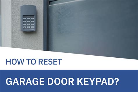 How to Reset Garage Door Keypad | California Garage Door Repair