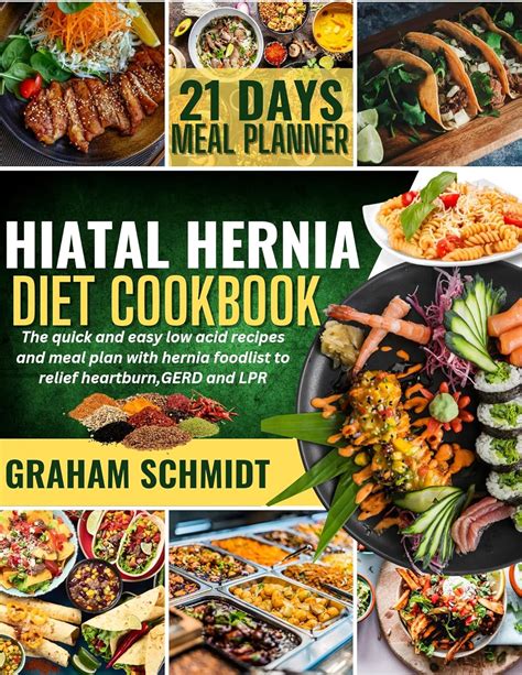 Hiatal Hernia Diet CookBook for Beginners: The Quick and Easy Low Acid ...