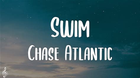 Chase Atlantic - Swim (Lyrics) - YouTube