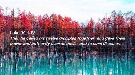 Luke 9:1 KJV Desktop Wallpaper - Then he called his twelve disciples together, and