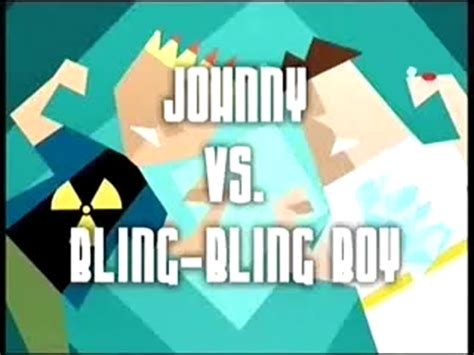 Johnny vs. Bling-Bling Boy | Johnny Test Wiki | FANDOM powered by Wikia