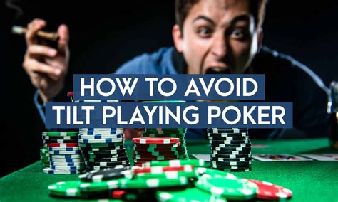 How To Avoid Tilt Playing Poker | Enhance Your Edge