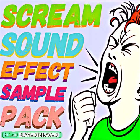 Scream Sound Effect Sample Pack | Played N Faved