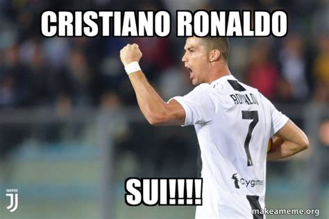 Cristiano ronaldo Sui!!!! - Cristiano Ronaldo Meme Generator