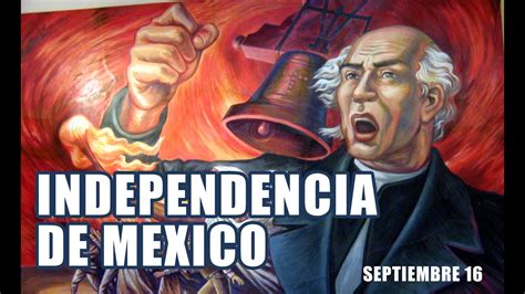 Independencia De Mexico - YouTube