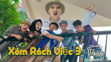 XÓM RÁCH VIỆC TRUYỀN KỲ - Phần 3 (Trailer) - YouTube