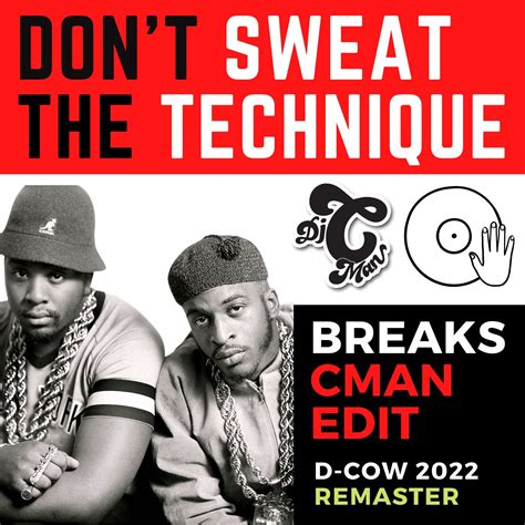 ERIC B & RAKIM - Dont Sweat The Technique - (CMAN Edit) DCow 2022 Remaster by DJ CMAN | Free ...