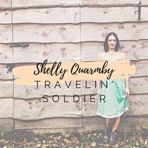 Travelin' Soldier (Dixie Chicks cover) | Shelly Quarmby