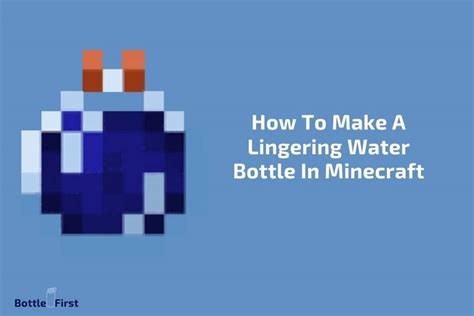 How To Make A Lingering Water Bottle In Minecraft? 10 Steps