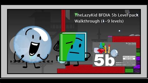 TheLazyKid BFDIA 5b Level pack Walkthrough (1-9 levels) - YouTube