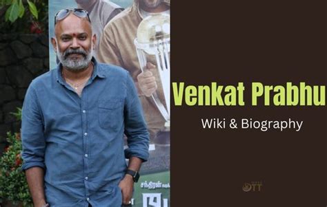 Venkat Prabhu Wiki, Biography, Age, Wife, Family, Education, Height ...