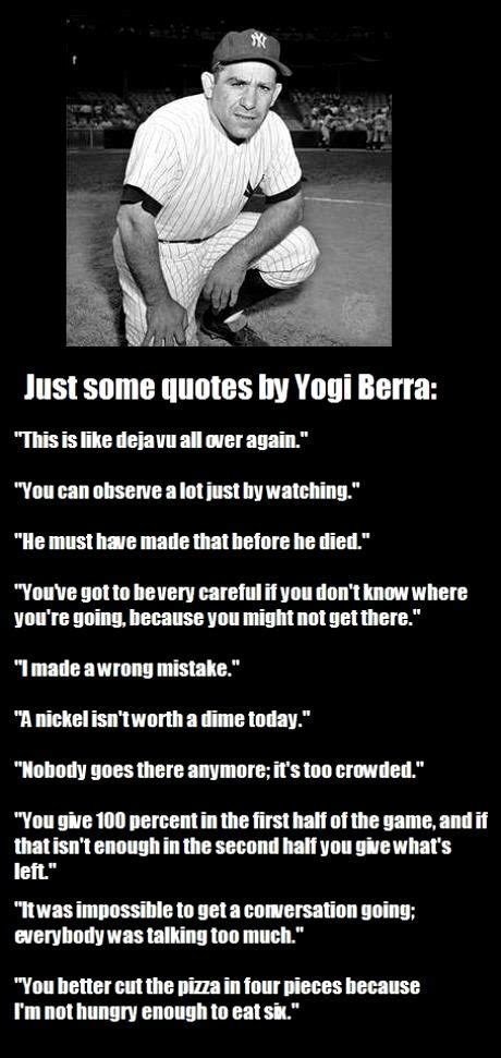 Yogi Berra's Quotes. Missing is "It's Not Over 'Til It's Over" #YogiBerra #Yogisms | Yogi berra ...