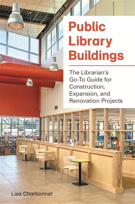 Public Library Buildings: The Librarian's Go-To Guide for Construction ...