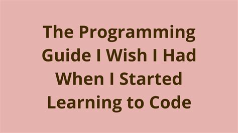 How to Learn Programming – The Guide I Wish I Had When I Started Learning to Code