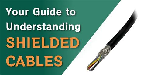 Your Guide to Understanding Shielded Cables