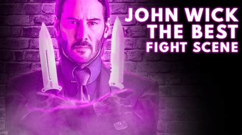 John Wick: The Best Fight Scene of the Series - YouTube