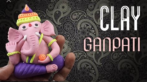 Easy Ganesha making with clay | how to make Ganpati at home easy | play dough modelling | clay ...