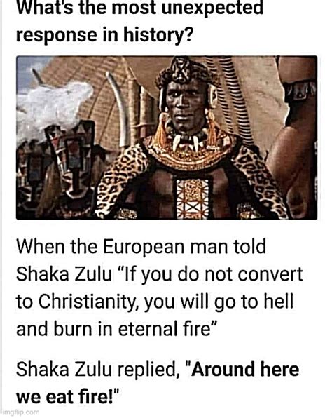 Image tagged in shaka zulu christianity - Imgflip