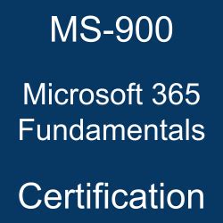 MS-900 Exam to Rise & Shine as Microsoft 365 Certified - Fundamentals