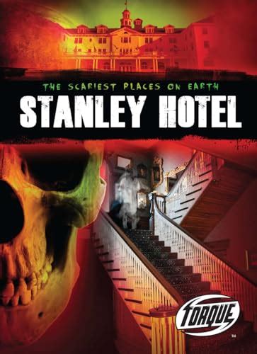 Stanley Hotel (Scariest Places on Earth) - Finn, Denny Von ...