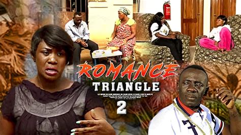 ROMANCE TRIANGLE 2 | AKROBETO EMELIA BROBBEY ELLEN WHYTE | - Ghana ...