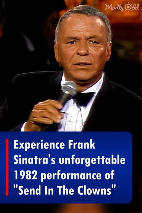 Experience Frank Sinatra’s unforgettable 1982 performance of “Send In The Clowns”