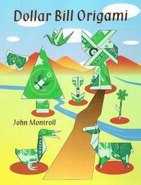 Dollar Bill Origami by John Montroll Book Review | Gilad's Origami Page