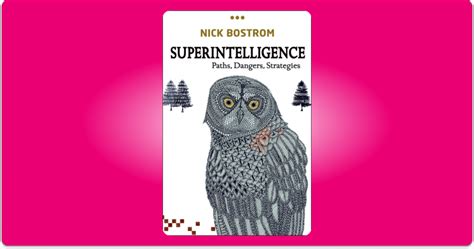 SuperIntelligence by Nick Bostrom - How to Learn Machine Learning