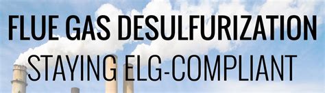 The Flue Gas Desulfurization Process: Staying ELG-Compliant - Micronics