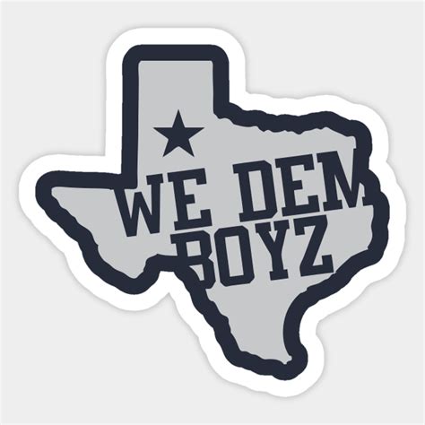 We Dem Boyz - Cowboys - Sticker | TeePublic