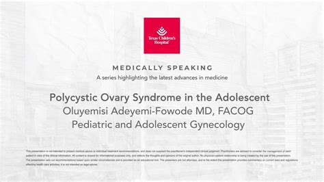 Medically Speaking: Polycystic Ovary Syndrome in the Adolescent, Oluyemisi Adeyemi-Fowode, MD ...