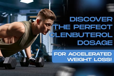 Clenbuterol Dosage for Weight Loss: The Sweet Spot for Sweet Clen Results