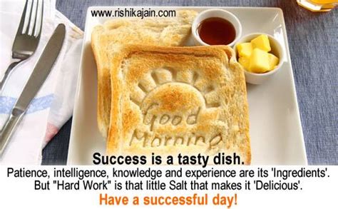 Good morning messages,Success is a tasty dish. - Inspirational Quotes ...