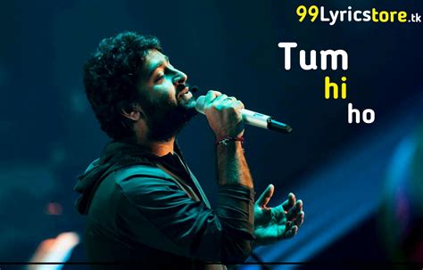 TUM HI HO LYRICS – Aashiqui 2 | Arijit Singh | Mithoon – 99lyricstore