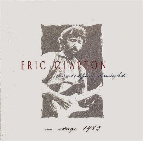 bootleg addiction: Eric Clapton: Wonderful Tonight