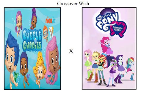 Crossover Wish: Bubble Guppies and Equestria Girls by user15432 on DeviantArt