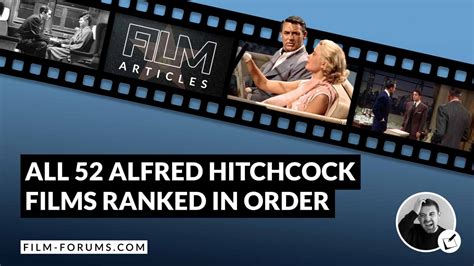 All 52 of Sir Alfred Hitchcock’s feature films ranked - Film Forums