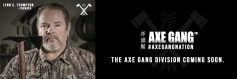 Axe Gang Division - Never Unarmed, Inc.