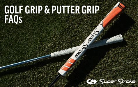 Top Golf Club and Putter Grip FAQs